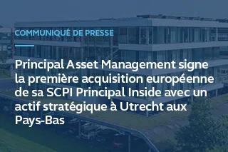 Communiqué de presse - Première acquisition européenne pour la SCPI Principal Inside, à Utrecht (Pays-Bas)